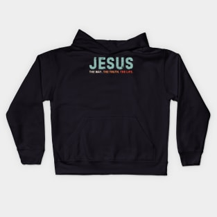 Jesus The way The truth The Life Kids Hoodie